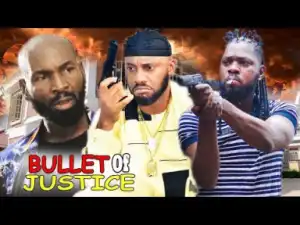 BULLET OF JUSTICE Part 1&2 - 2019